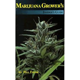 Marijuana Grower's Insider's Guide